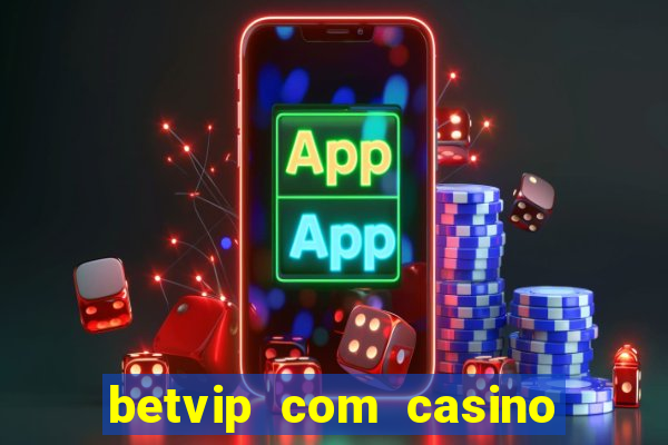 betvip com casino pgsoft fortune tiger